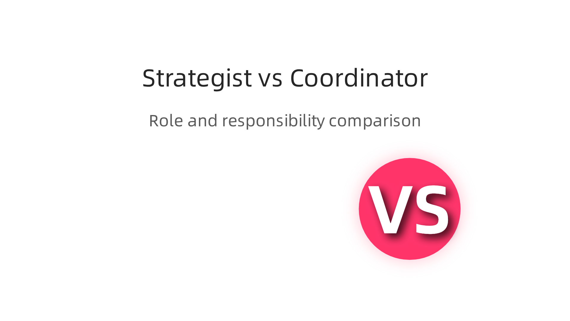 A comparison highlighting the distinct roles and responsibilities of a marketing strategist versus a marketing coordinator.